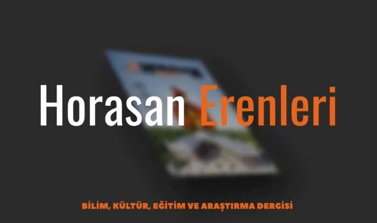 Horasan Erenleri dergisi çıkıyor!