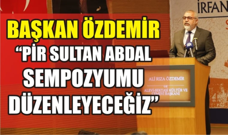 Alevi Bektaşi Kültür ve Cemevi Başkanlığı Pir Sultan Abdal sempozyumu yapacak