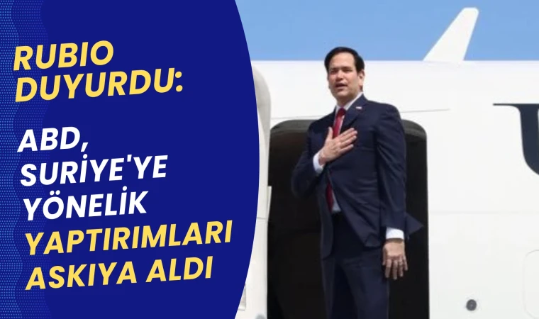 ABD, Suriye'ye yönelik yaptırımları askıya aldı