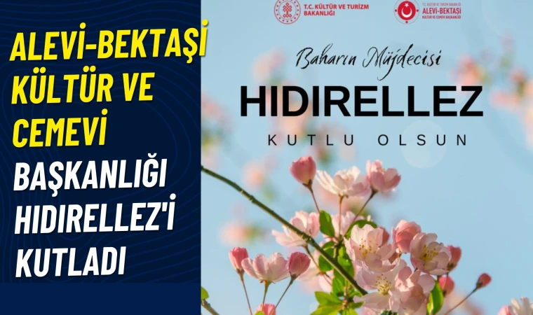 Alevi-Bektaşi Kültür ve Cemevi Başkanlığı Hıdırellez'i kutladı