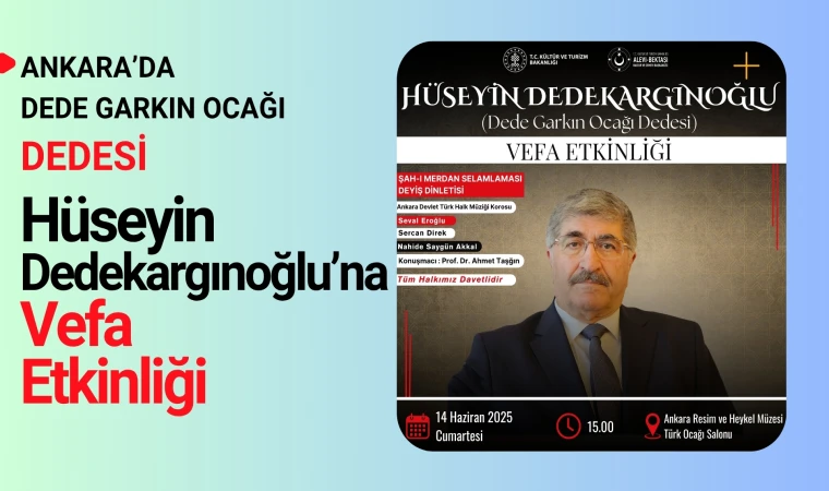 Hüseyin Dedekargınoğlu Vefa Etkinliği Ankara’da düzenlenecek