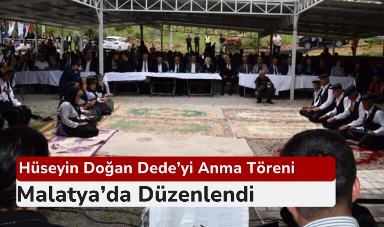 Hüseyin Doğan Dede’yi Anma Töreni Malatya’da düzenlendi