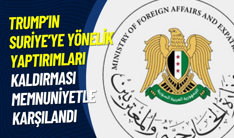Suriye, Trump'ın açıklamalarını memnuniyetle karşıladı