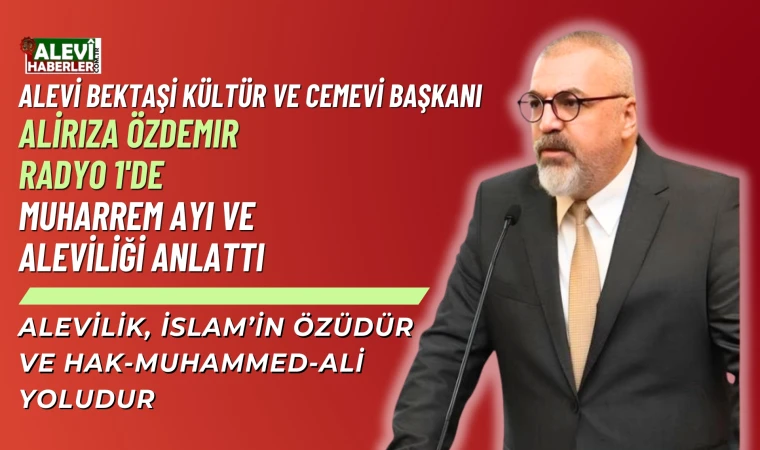 Başkan Özdemir, Radyo 1'de Muharrem Ayı ve Aleviliği anlattı