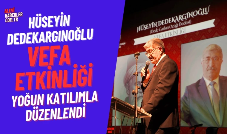 Hüseyin Dedekargınoğlu Vefa Etkinliği düzenlendi