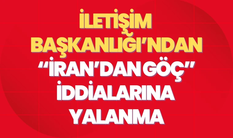 "İran’dan Türkiye’ye göç dalgası başladı" iddiası gerçek değildir