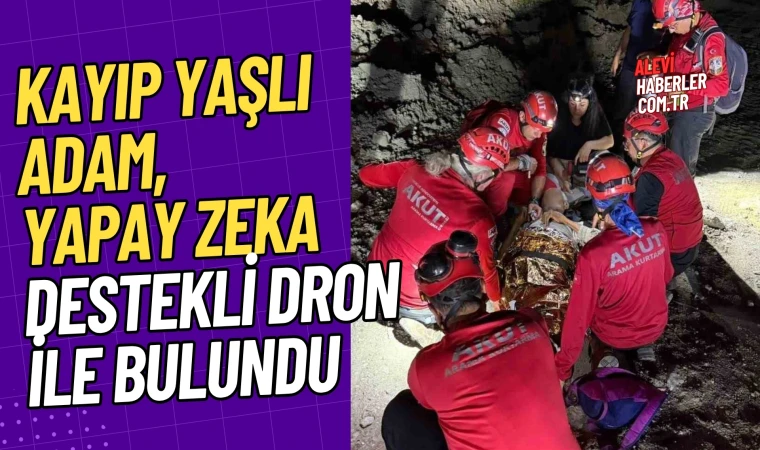 Kayıp yaşlı adam, yapay zeka destekli dron ile bulundu
