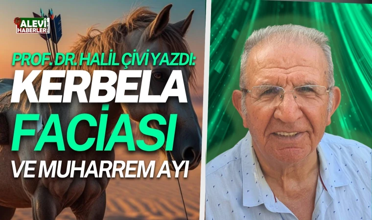 Prof. Dr. Halil Çivi yazdı:Kerbela ve matem orucu