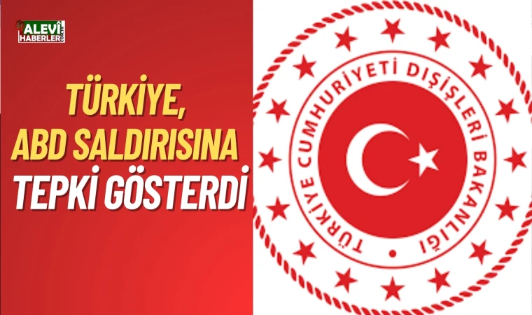 Türkiye, ABD’nin İran nükleer tesislerine saldırısına tepki gösterdi