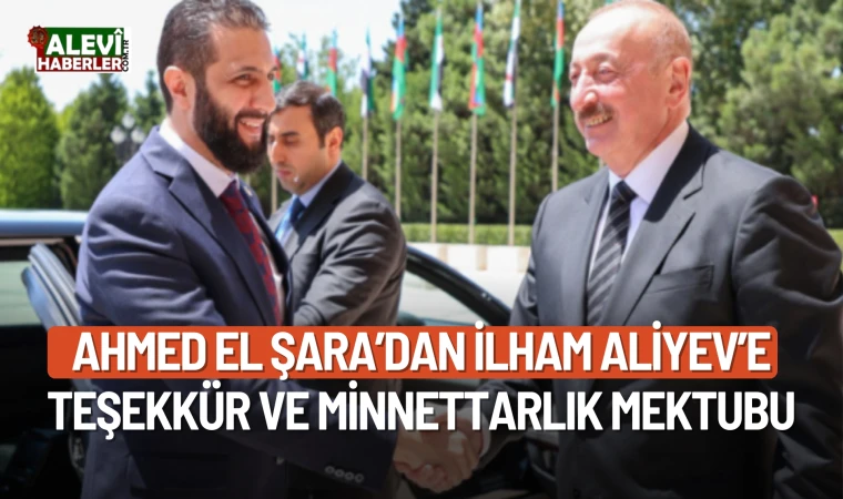 Ahmet El Şara’dan İlham Aliyev’e teşekkür mektubu