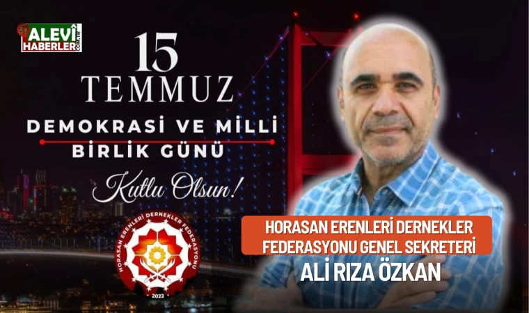 Ali Rıza Özkan'dan 15 Temmuz Mesajı