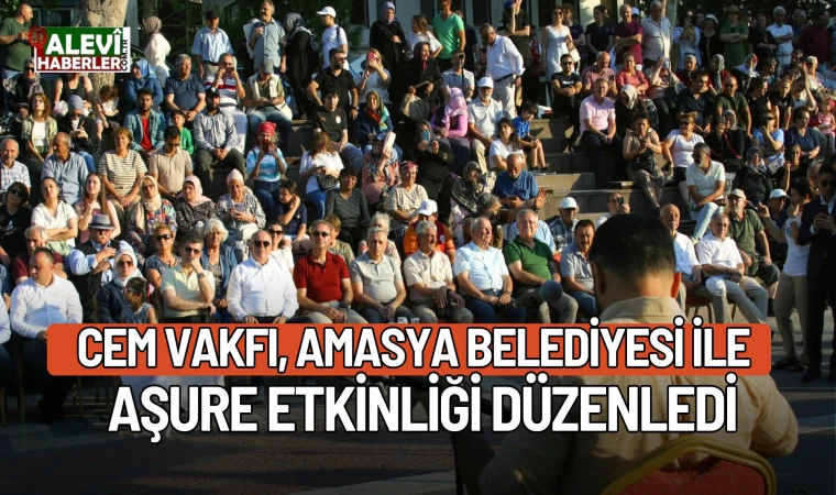 Cem Vakfı, Amasya Belediyesi ile aşure etkinliği düzenledi