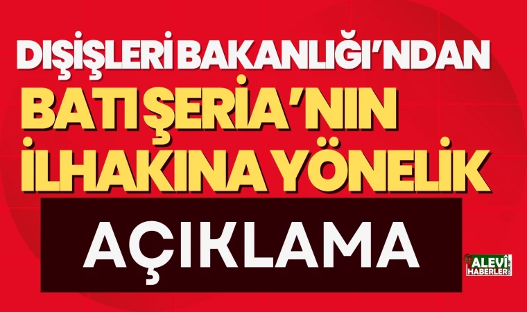 Dışişleri Bakanlığı'ndan İsrail'e sert açıklama