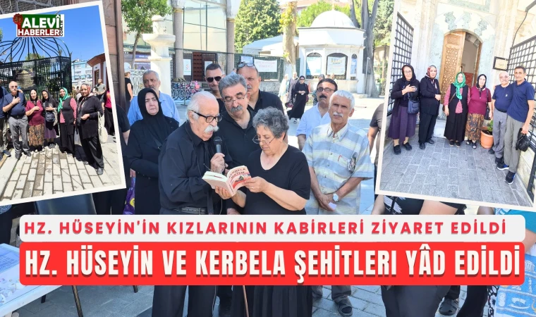 Hz. Hüseyin'in kızlarının kabirleri ziyaret edildi