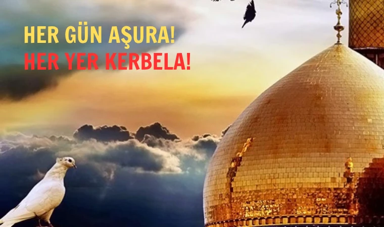 Kerbela bir mezhebin değil, tüm insanlığın ortak vicdanıdır