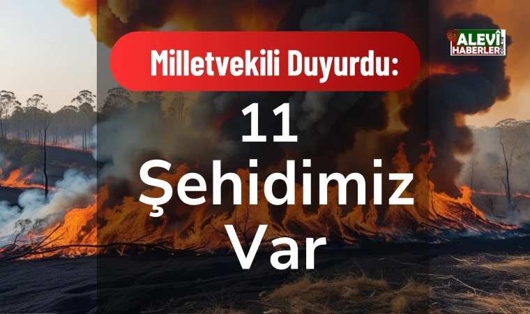 Nebi Hatipoğlu duyurdu:11 şehidimiz var