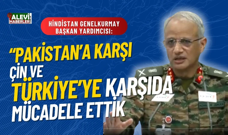 Rahul Singh: Pakistan'a karşı Çin ve Türkiye'ye de karşı mücadele ettik