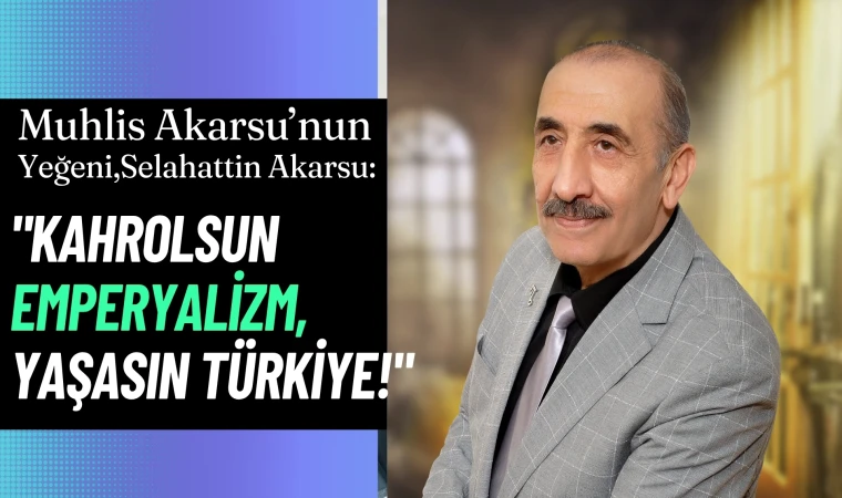 Selahattin Akarsu'dan Sivas Katliamı'na dair çarpıcı açıklamalar