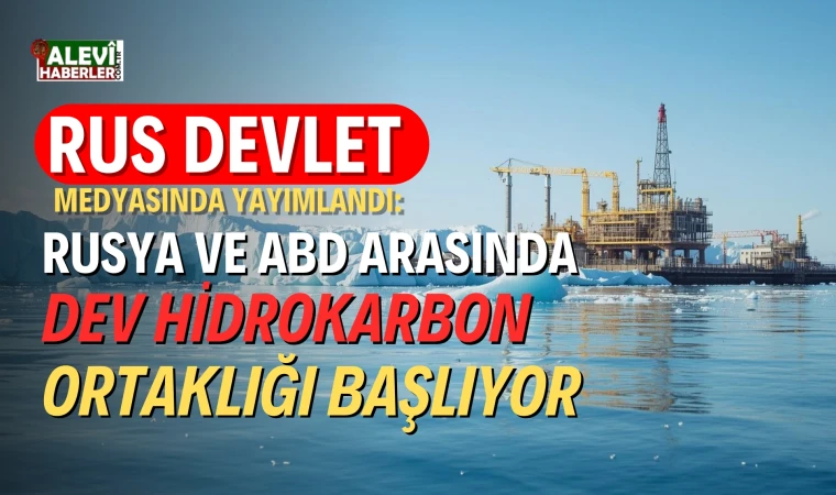 Alaska Zirvesi: Rusya ve ABD Arasında Dev Hidrokarbon Ortaklığı Başlıyor
