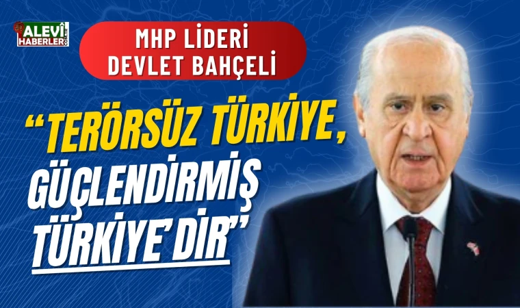 Bahçeli'den,"Terörsüz Türkiye" hedefine karşı çıkanlara sert eleştiri