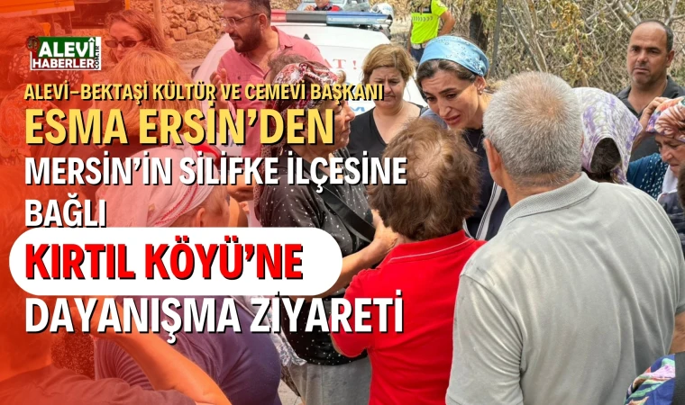 Esma Ersin'den Kırtıl Köyü'ne dayanışma ziyareti