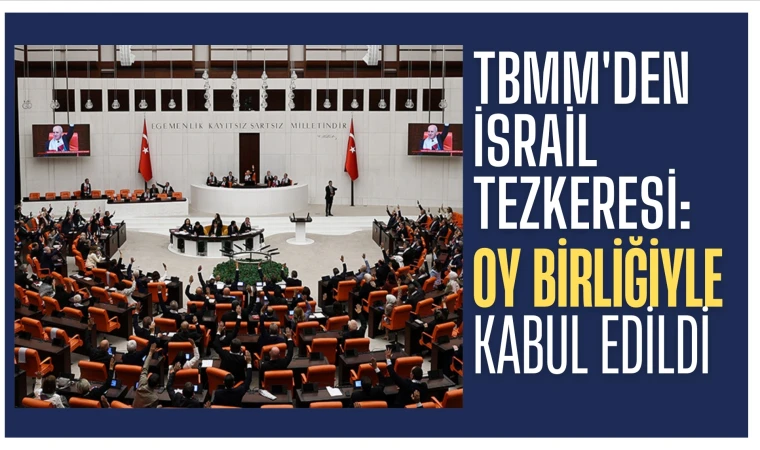 TBMM'den İsrail tezkeresi