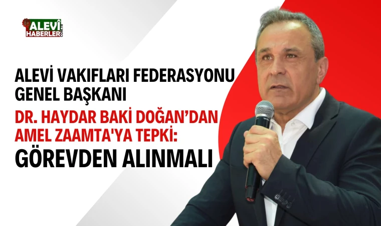 Alevi Vakıfları Federasyonu'ndan Amel Zaamta'ya tepki: Görevden alınmalı