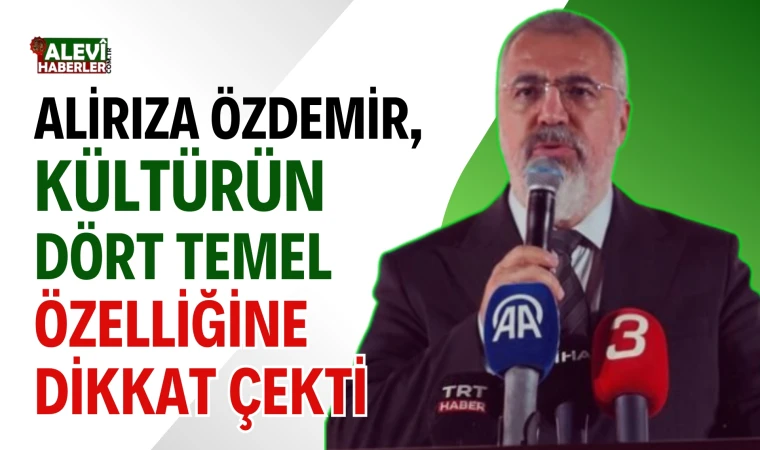 Alevilik ve Kültür Üzerine Ali Rıza Özdemir’den Önemli Açıklamalar