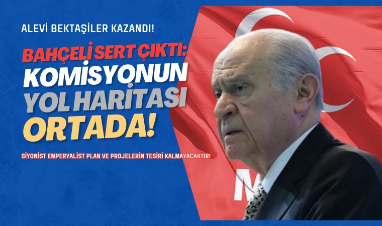 Bahçeli de komisyona Alevilerin meselelerinin dahil edilmesine karşı çıktı