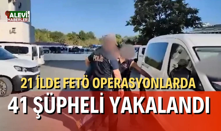 Bakan Yerlikaya duyurdu: 21 ilde FETÖ operasyonu