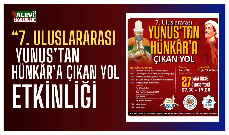 Hacıbektaş Belediyesi’nden “7. Uluslararası Yunus’tan Hünkâr’a Çıkan Yol” etkinliği