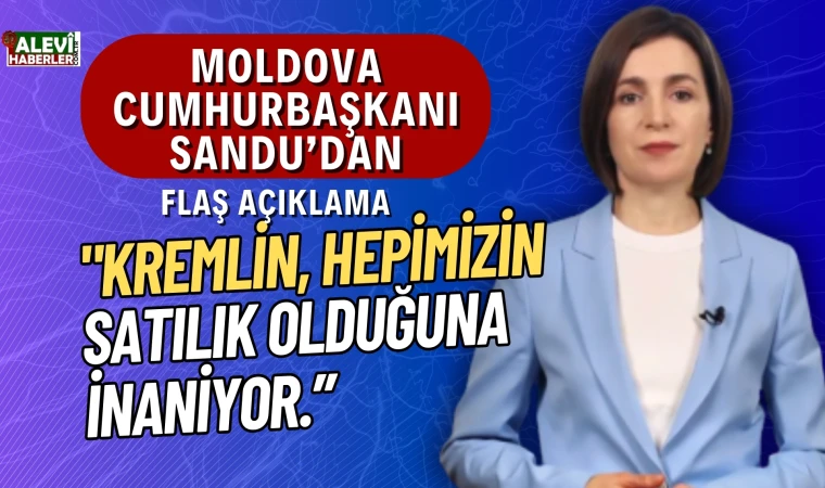 Moldova Cumhurbaşkanı Sandu: Tehlike büyük! Ulusal egemenliğimiz tehdit altında