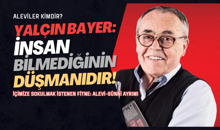 Yalçın Bayer yazdı: İçimize sokulmak istenen fitne!