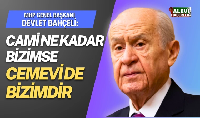Bahçeli: Cemevleri ibadethane olarak tanınmalı
