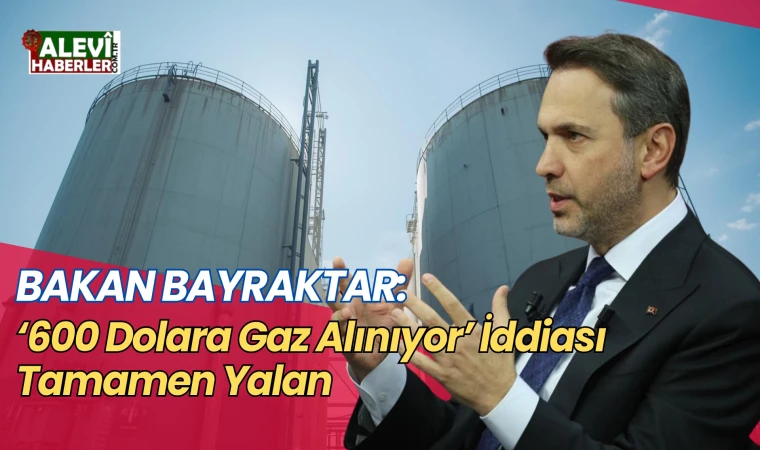 Bakan Bayraktar: Ürettiğimiz gaz ve Türkmen gazından sonra en ucuz gazı almış olacağız