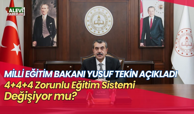 Bakan Yusuf Tekin açıkladı: 4+4+4 eğitim sistemi değişiyor mu?