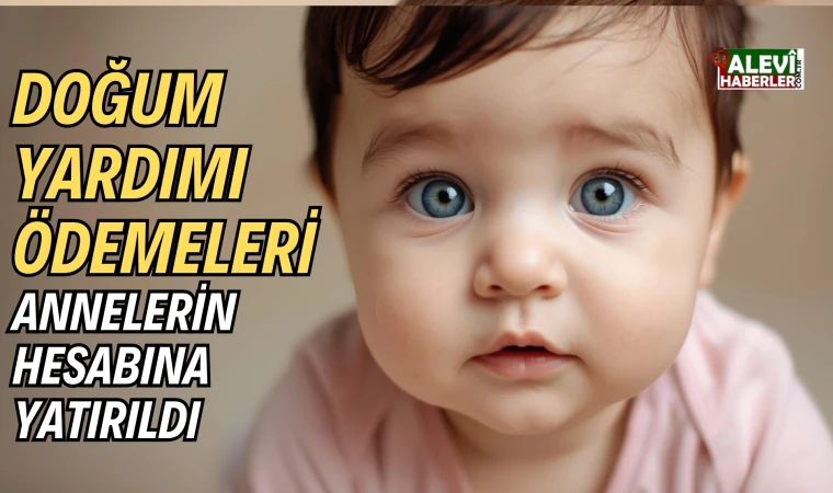 Ekim ayı doğum yardımı ödemeleri annelerin hesaplarına yatırıldı