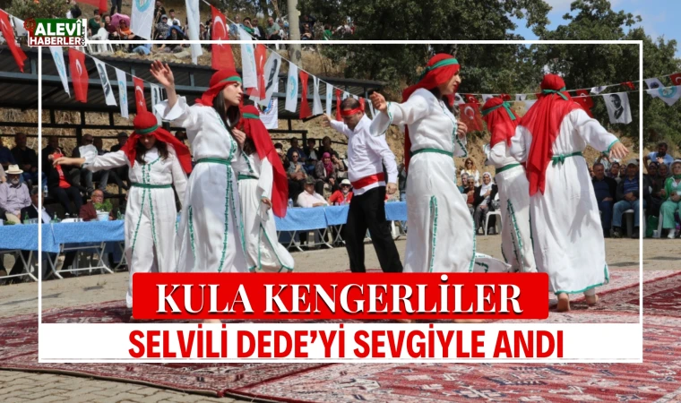 Kenger Selvili Dede Etkinliği kültürel birlikteliğe sahne oldu