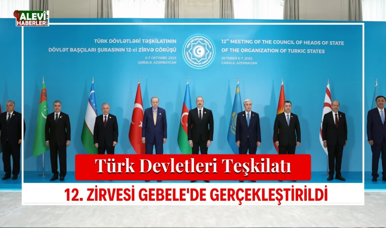 Türk Devletleri Teşkilatı 12. Zirvesi Gebele'de gerçekleştirildi