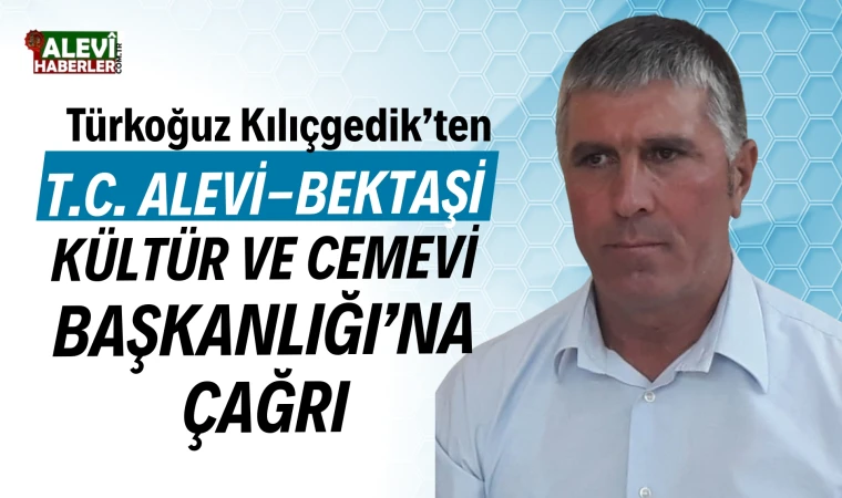 Türkoğuz Kılıçgedik yazdı: "Sürdürülebilir Alevilik ve kurum"