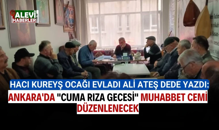 Ankara'da "Cuma Rıza Gecesi" Muhabbet Cemi düzenlenecek