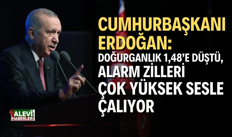 Cumhurbaşkanı Erdoğan’dan “Nüfus Felaketi” uyarısı!