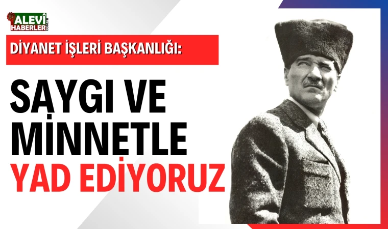 Diyanet İşleri Başkanlığı'ndan 10 Kasım mesajı