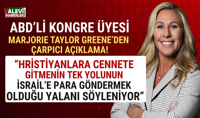 ABD'li Kongre Üyesi Marjorie Taylor Greene: Amerikalı Hristiyanlar İsrail propagandasıyla kandırılıyor