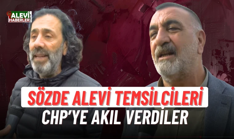 Pirha'ya konuşan sözde Alevi örgütleri CHP'ye akıl verdi
