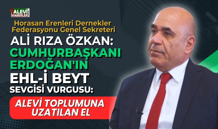 Ali Rıza Özkan yazdı: Cumhurbaşkanı Erdoğan'dan Alevi toplumuna uzatılan el