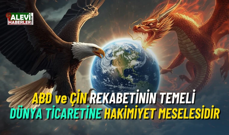 Ali Rıza Özdemir yazdı: Mesele, dünya ticaretinin hakimiyeti meseledir