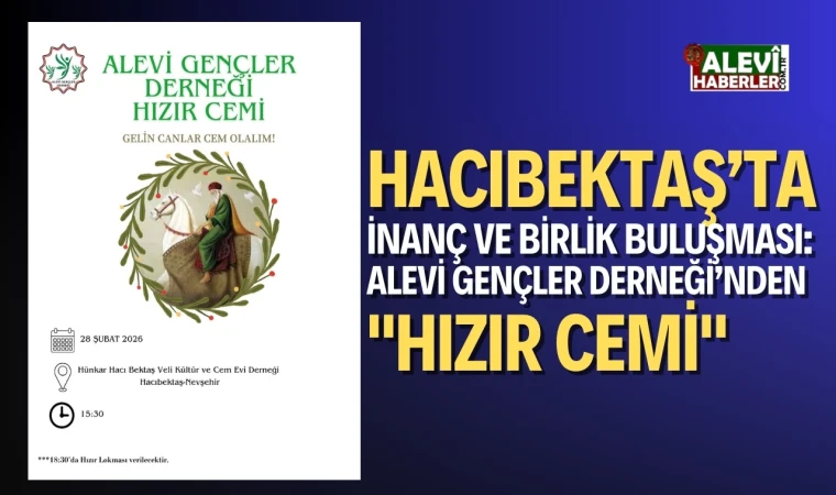 Hacıbektaş’ta inanç ve birlik buluşması: Alevi Gençler Derneği’nden "Hızır Cemi"