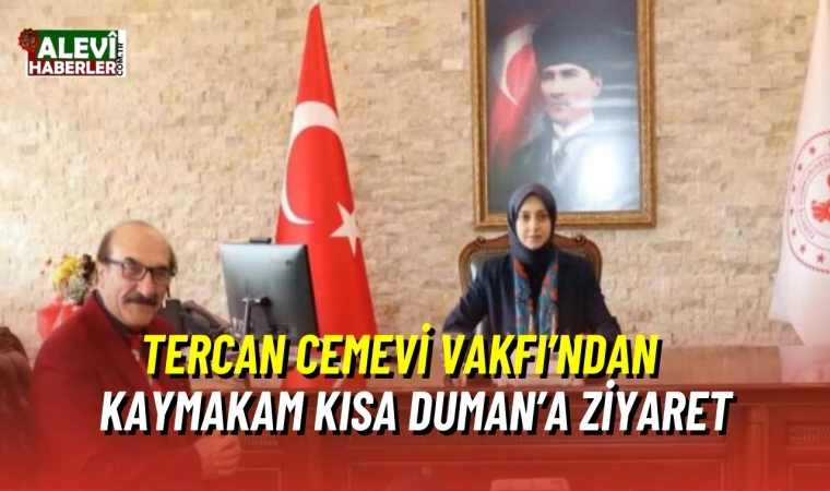 Cem Vakfı Tercan şubesinden Kaymakam Kısa Duman’a ziyaret
