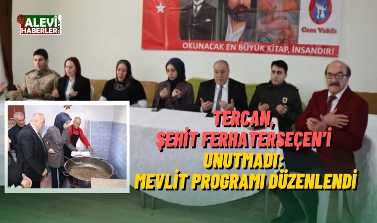 Tercan, Şehit Ferhat Erseçen’i unutmadı: Mevlit programı düzenlendi
